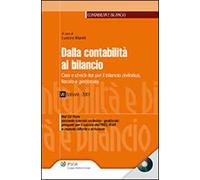 Dalla contabilità al bilancio. Casi e check list per bilancio civilistico, fiscale e gestionale
