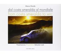 Dalla Costa Smeralda al mondiale. From Costa Smeralda to WRC