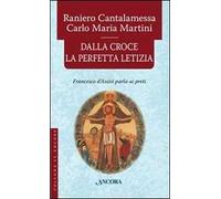 Dalla croce la perfetta letizia. Francesco d'Assisi parla ai preti