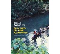 Dalla curva del fiume all'improvviso. Ispirato alla storia di una pioniera