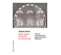 Dalla danza al teatro (e viceversa). Percorsi nello spettacolo italiano del prim