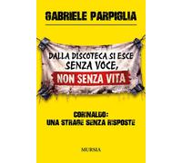 Dalla discoteca si esce senza voce, non senza vita. Corinaldo: un