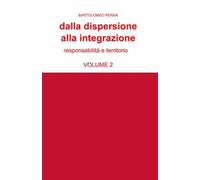 Dalla dispersione alla integrazione. Vol. 2