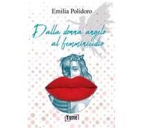 Dalla donna angelo al femminicidio