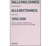 Dalla englishness alla britishness, 1950-2000. Discorsi culturali in trasf...