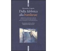 Dalla fabbrica alla banlieu. Missione cattolica, Islam e nuova questione sociale nella Francia contemporanea