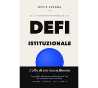 Dalla Finanza Decentralizzata alla DeFi Istituzionale: L'alba di una nuova finanza