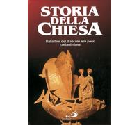 Dalla fine del II secolo alla pace costantiniana (313) (Vol. 2)