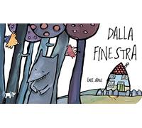 Dalla finestra. Ediz. a colori