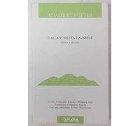 Dalla foresta bavarese. Testo tedesco a fronte