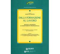 Dalla formazione al lavoro. Ipotesi e strumenti di orientamento professionale
