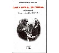 Dalla Futa al Falterona. Per non dimenticare. Firenze e la Linea Gotica 1943-1944