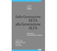 Dalla generazione Z alla generazione Alfa. Adolescenze tra inquietudini e speranze