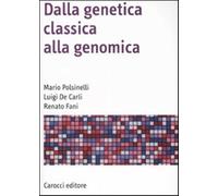 Dalla genetica classica alla genomica - Polsinelli Mario, De Carli Luigi, ...