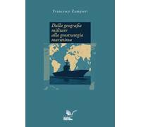 Dalla geografia militare alla geostrategia marittima