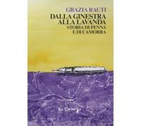 Dalla ginestra alla lavanda. Storia di penna e di camorra