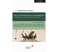 Dalla Giovine Italia a Giovinezza. Vol. 1: Il mazzinianesimo nel