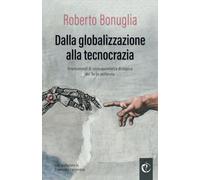 Dalla globalizzazione alla tecnocrazia: Orientamenti di consapevolezza distopica del Terzo millennio
