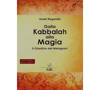 Dalla kabbalah alla magia. Il giardino dei melograni. Nuova ediz.