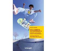 DALLA LAMBRETTA ALLO SKATEBOARD 2.0 - PEDRETTI ROBERTO - UNICOPLI