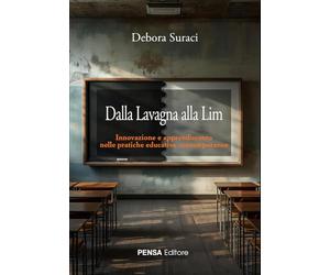 Dalla lavagna alla Lim. Innovazione e apprendimento nelle pratiche educative contemporanee