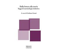 Dalla lettura alla teoria. Saggi di narratologia induttiva