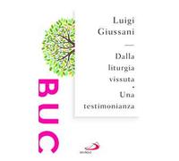 Dalla liturgia vissuta. Una testimonianza