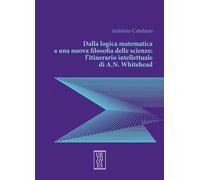 Dalla logica matematica a una nuova filosofia delle scienze: l'itinerario ...