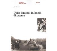 Dalla lontana infanzia di guerra