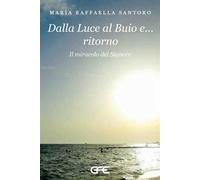 Dalla luce al buio e... ritorno. Il miracolo del Signore