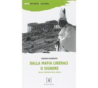 Dalla mafia liberaci o Signore. Quale l'impegno della Chiesa? [Paperback] Scorda