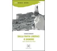 Dalla mafia liberaci o Signore. Quale l'impegno della Chiesa?