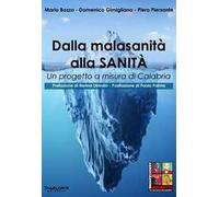 Dalla malasanità alla sanità. Un progetto a misura di Calabria