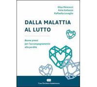Dalla malattia al lutto. Buone prassi per l'accompagnamento alla perdita