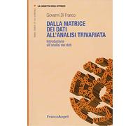 Dalla matrice dei dati all'analisi trivariata. Introduzione all'analisi dei dati