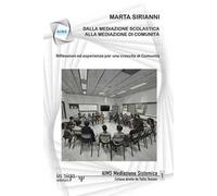 Dalla mediazione scolastica alla mediazione di comunità. Riflessioni ed esperienze per una crescita di Comunità