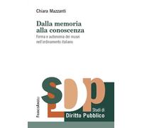 Dalla memoria alla conoscenza. Forma e autonomia dei musei nell'ordinamento italiano