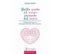 Dalla mente al corpo passando dal cuore. Il perineo secondo me. Benessere ...