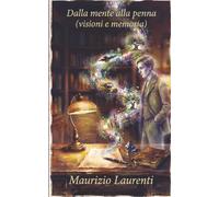 Dalla mente alla penna: visioni e memoria