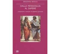 Dalla meraviglia al sapere. Lineamenti e itinerari di didattica generale