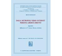 Dalla metropoli verso Internet. Persona libertà e diritto