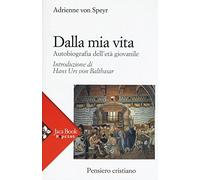 Dalla mia vita. Autobiografia dell'età giovanile