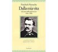 Dalla mia vita. Gli anni della giovinezza 1844-1858