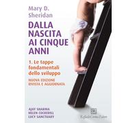 Libri Sheridan Mary D. - Dalla Nascita Ai Cinque Anni. Con Video E Materiali Onl