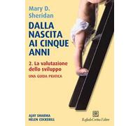 DALLA NASCITA AI CINQUE ANNI. VOL. 2: LA VALUTAZIONE DELLO SVILUPPO - SHERIDAN