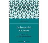 Dalla neutralità alle trincee. Gli Stati Uniti e la Prima guerra mondiale