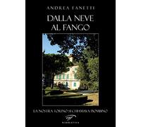 Dalla neve al fango. La nostra Torino si chiamava Piombino