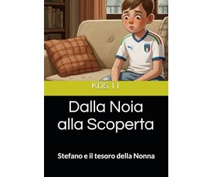 Dalla Noia alla Scoperta: Stefano e il tesoro della Nonna
