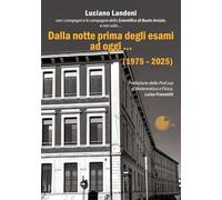 Dalla notte prima degli esami ad oggi… (1975-2025)