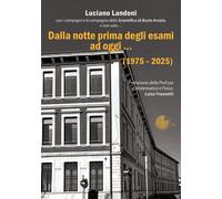 Dalla notte prima degli esami ad oggi… (1975-2025) [Paperback] [Oct 20, 2025] La